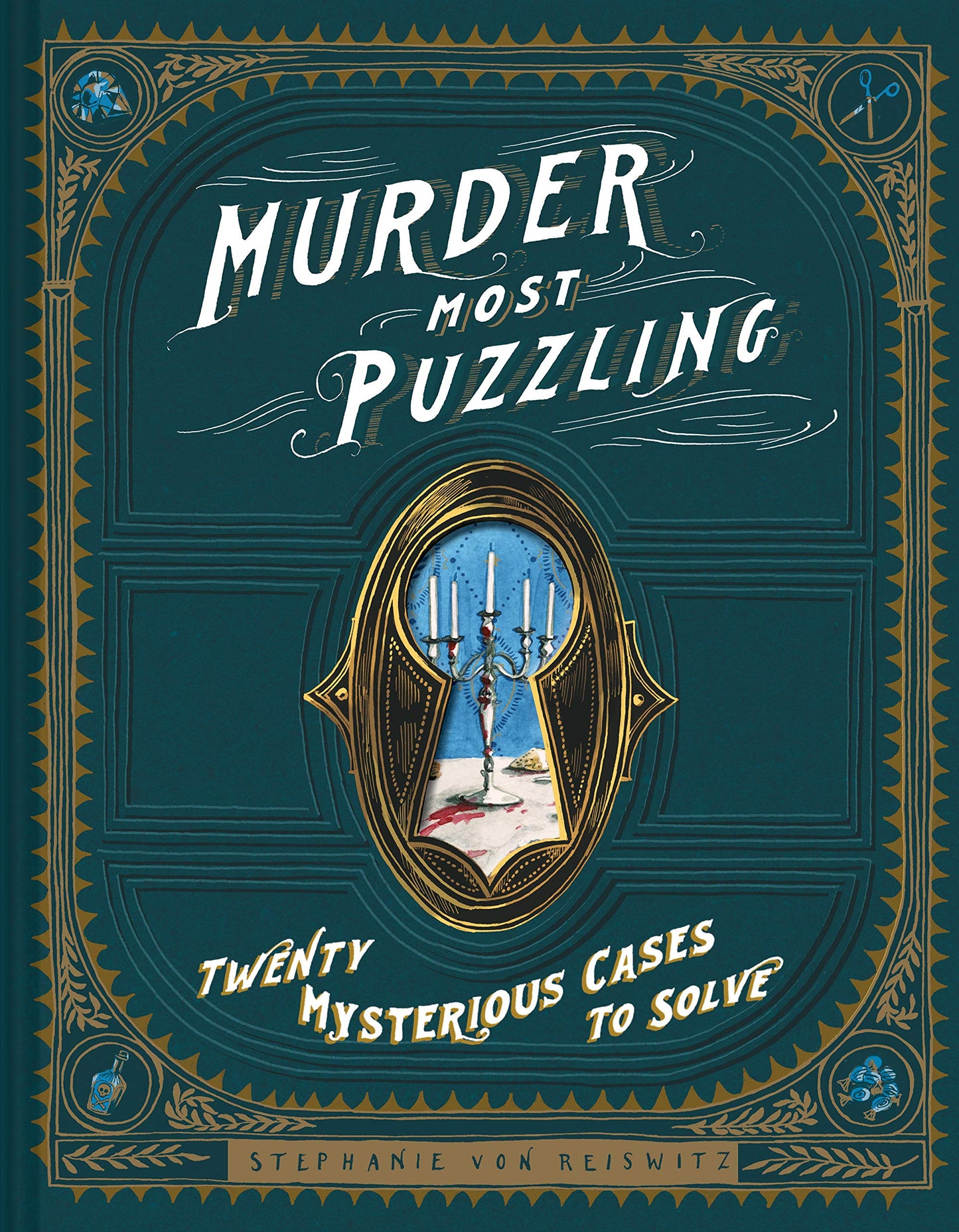 Murder Most Puzzling: Twenty Mysterious Cases to Solve - 3103
