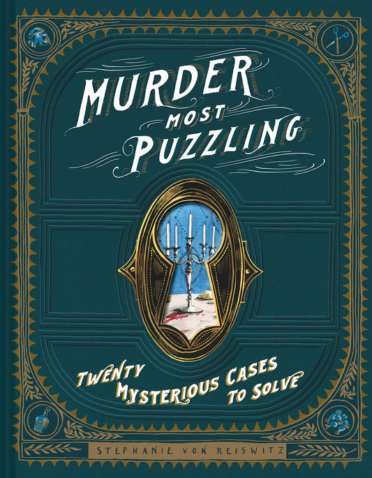 Murder Most Puzzling: Twenty Mysterious Cases to Solve - 3103
