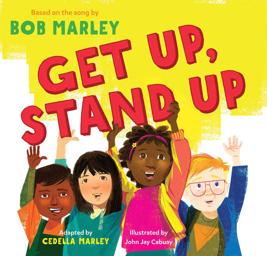 Get Up, Stand Up: (Preschool Music Book, Multicultural Books for Kids, Diversity Books for Toddlers, Bob Marley Children's Books) (Bob Marley by Chronicle Books) - 9828