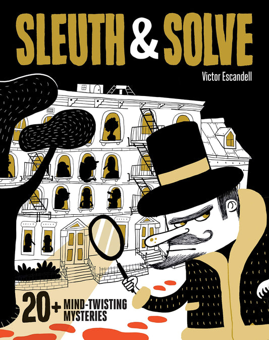 Sleuth & Solve: 20+ Mind-Twisting Mysteries: (Mystery Book for Kids and Adults, Puzzle and Brain Teaser Book for All Ages)