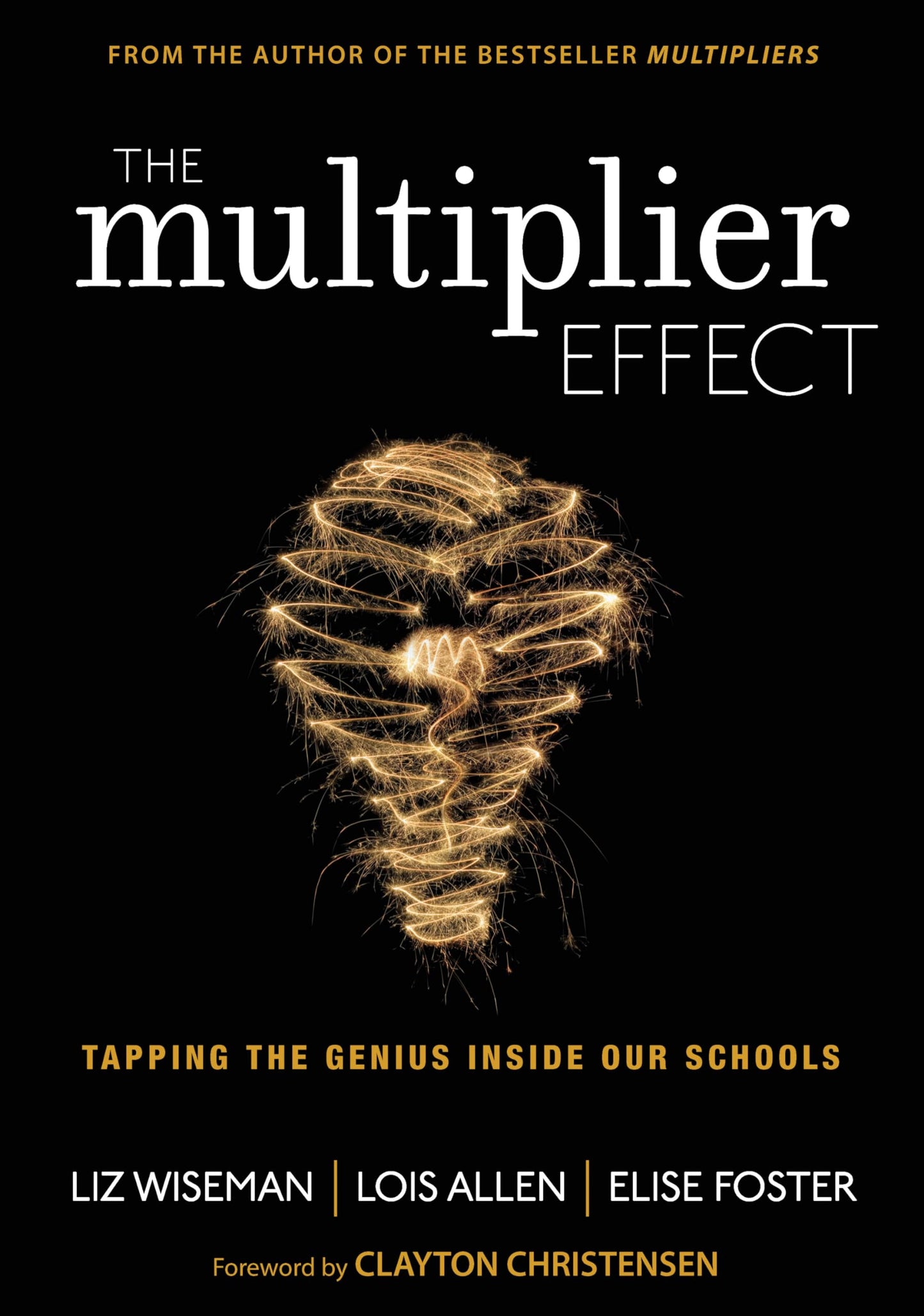 The Multiplier Effect: Tapping the Genius Inside Our Schools - 2661