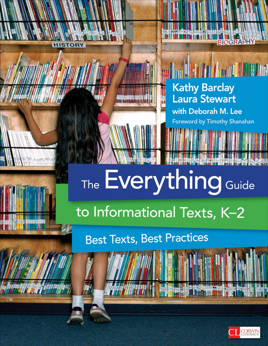 The Everything Guide to Informational Texts, K-2: Best Texts, Best Practices (Corwin Literacy)