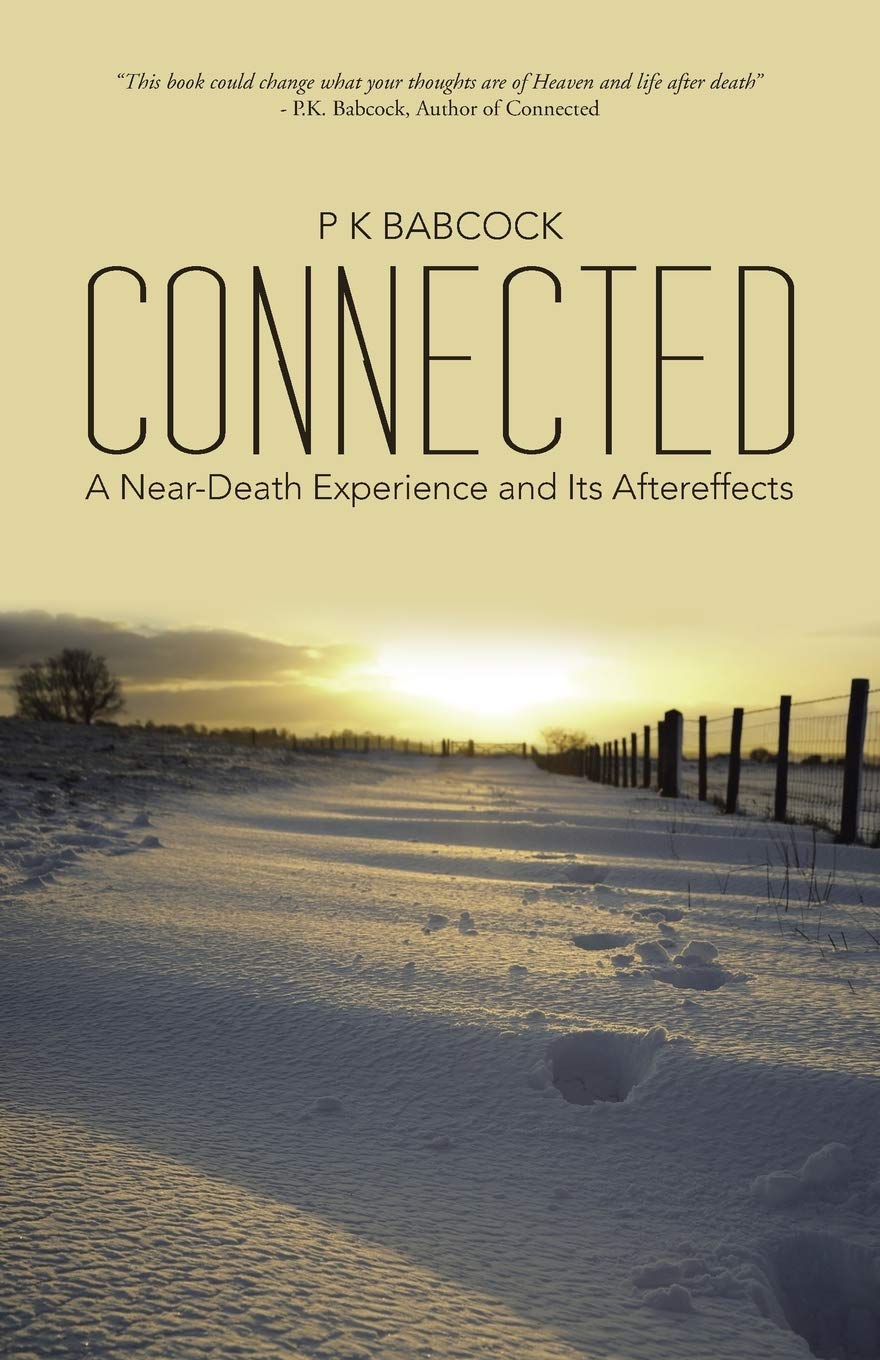 Connected: A Near-Death Experience and Its Aftereffects