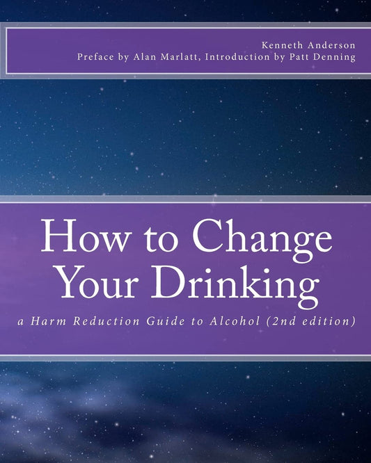 How to Change Your Drinking: a Harm Reduction Guide to Alcohol (2nd edition) - 5062