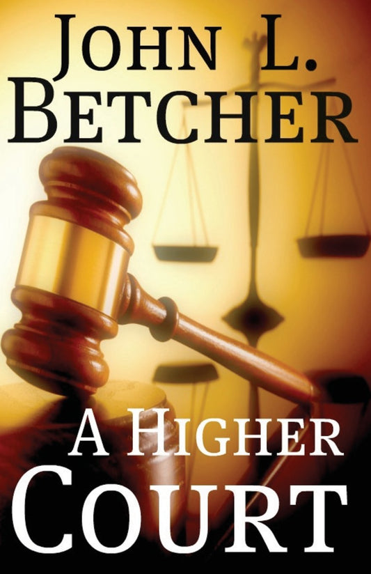 A Higher Court: One Man's Search for the Truth of God's Existence - 1284