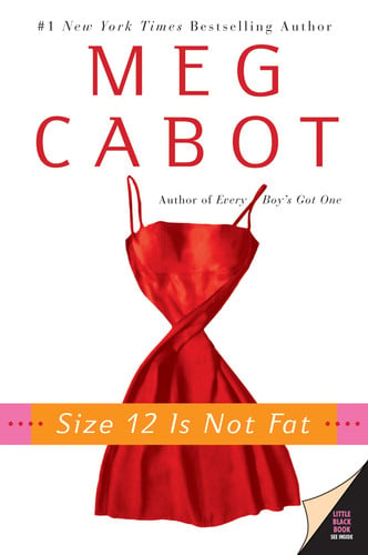 Size 12 is not fat: a Heather Wells mystery