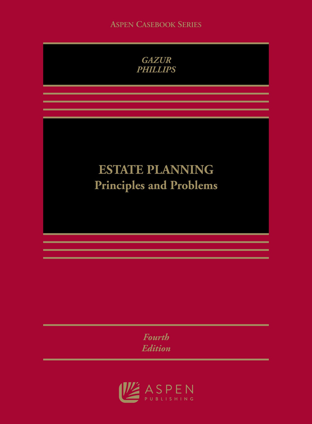Estate Planning: Principles and Problems (Aspen Casebook)