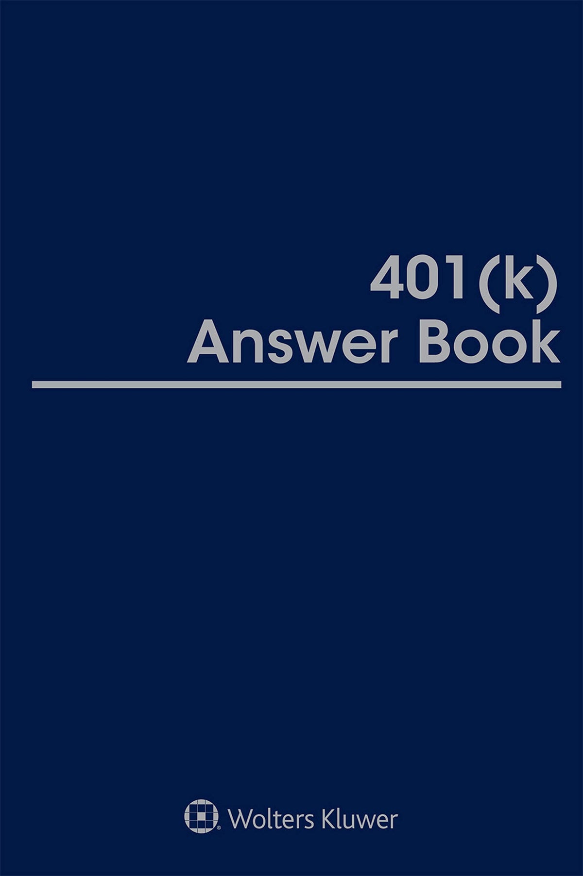 401(k) Answer Book, 2019 Edition