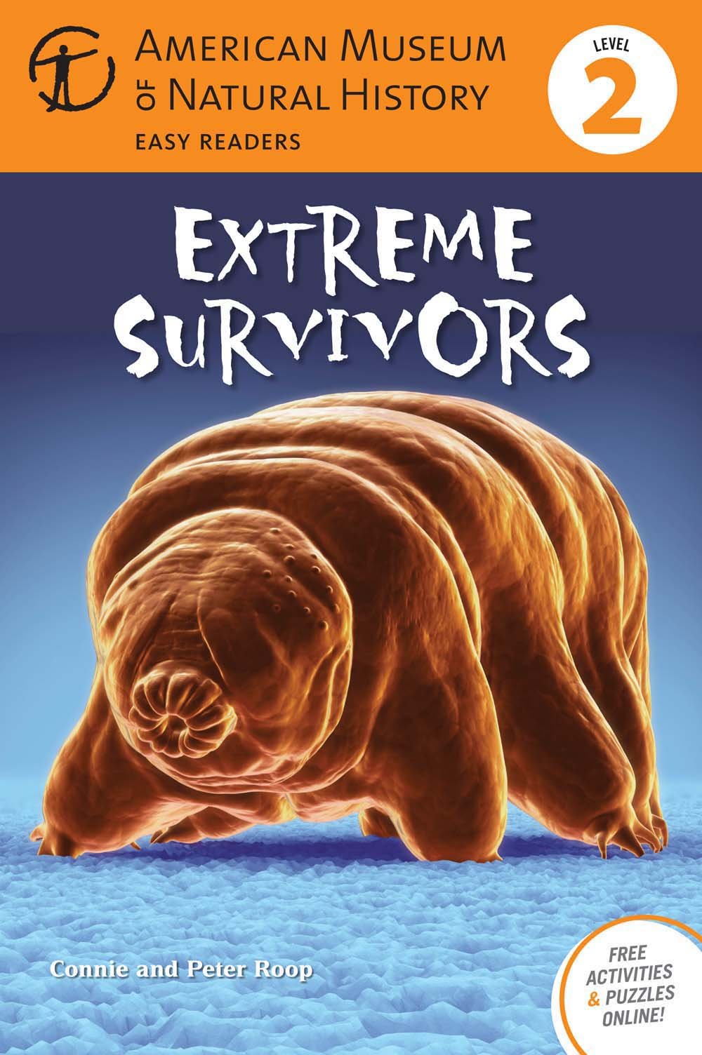 Extreme Survivors (American Museum of Natural History Easy Readers, Level 2)