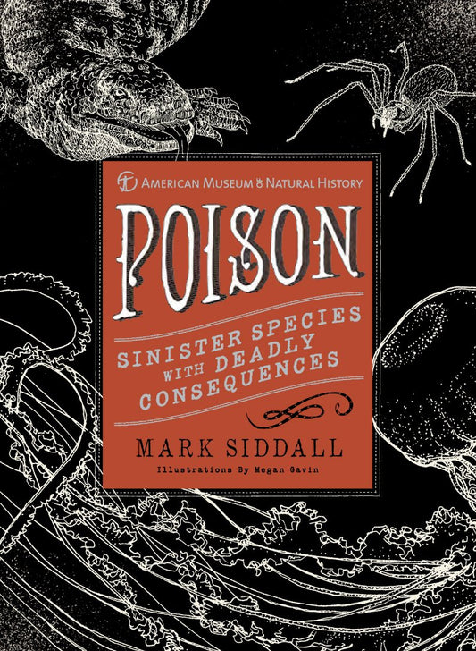 Poison: Sinister Species with Deadly Consequences (American Museum of Natural History) - 6600