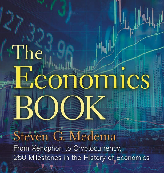 The Economics Book: From Xenophon to Cryptocurrency, 250 Milestones in the History of Economics (Union Square & Co. Milestones) - 944