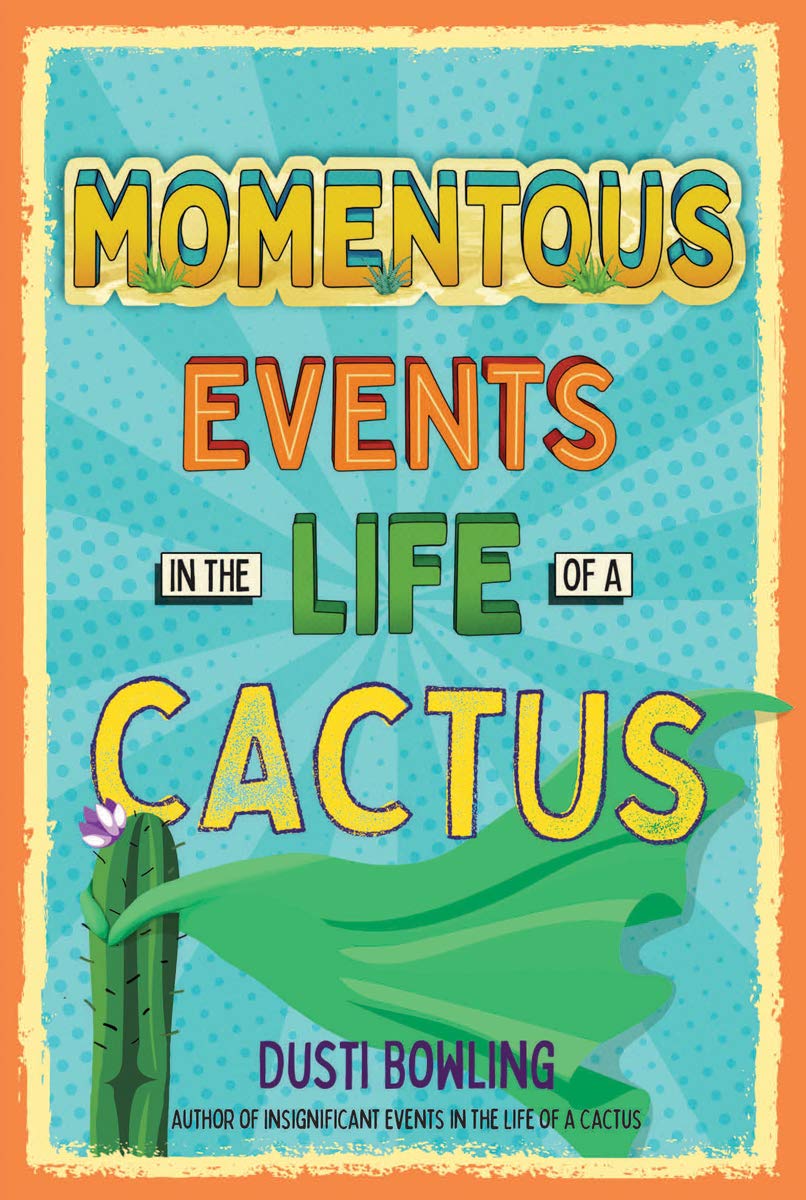 Momentous Events in the Life of a Cactus (Volume 2) - 8991