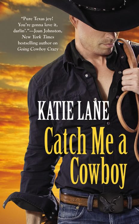 Catch Me a Cowboy (Deep in the Heart of Texas, 3)