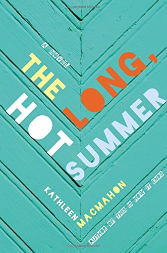 The Long, Hot Summer: A Novel