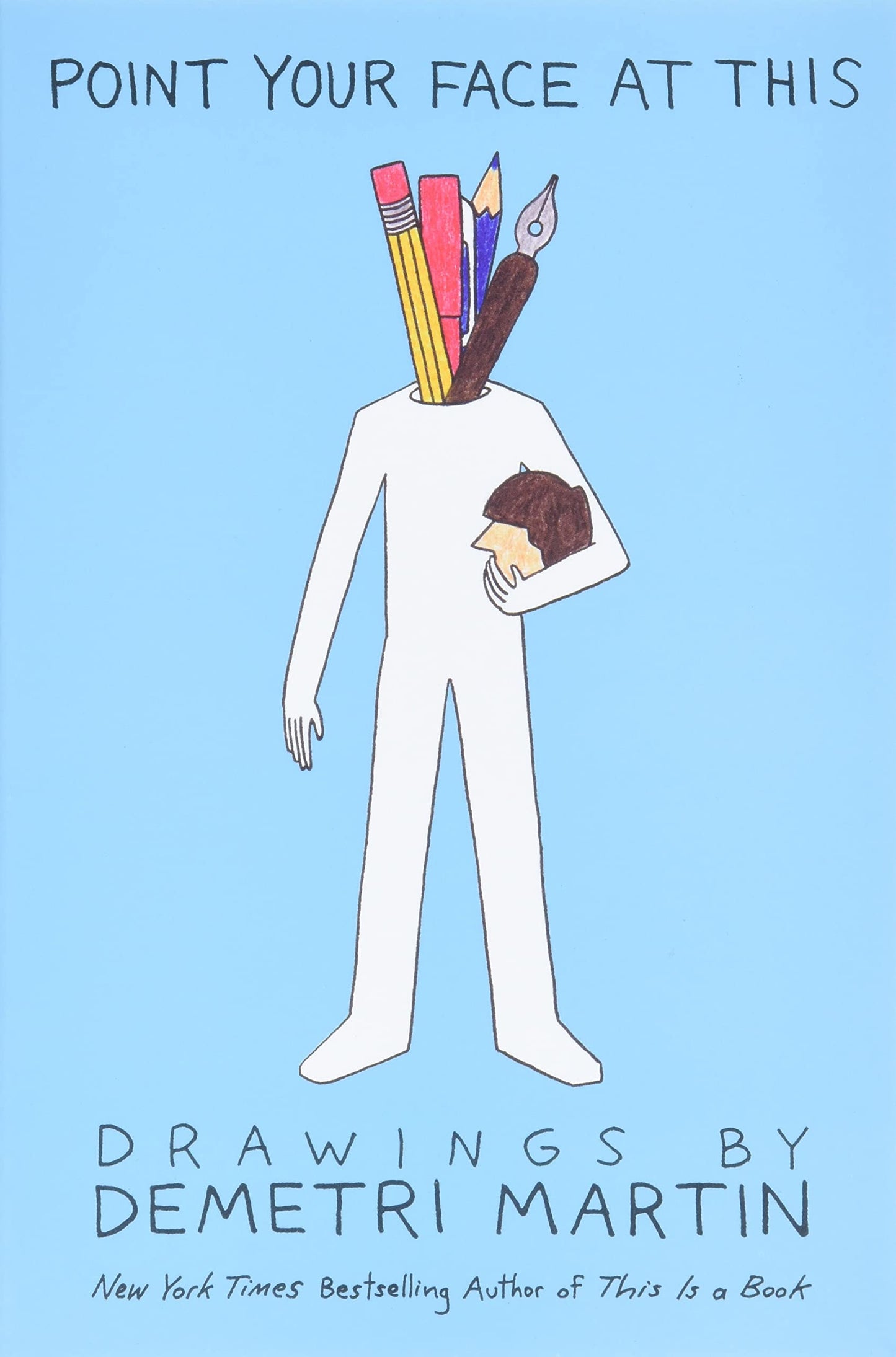 Point Your Face at This: Drawings