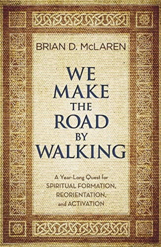 WE MAKE THE ROAD BY WALKING: A Y