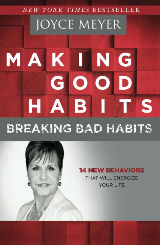 MAKING GOOD HABITS, BREAKING BAD