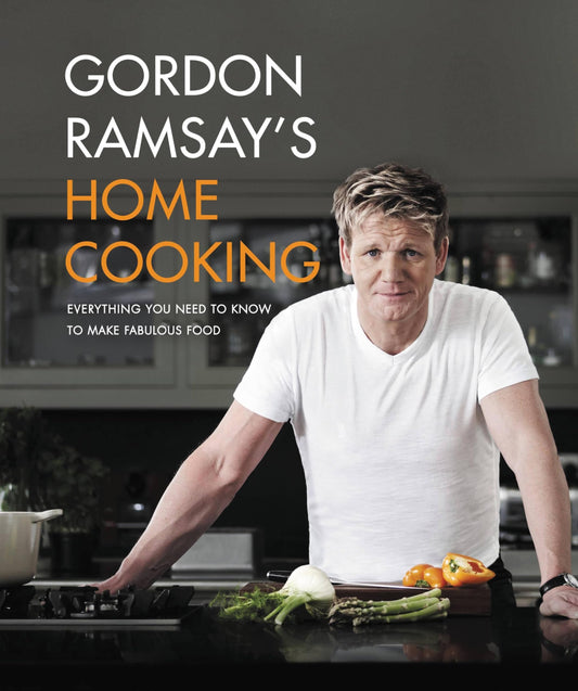 Gordon Ramsay's Home Cooking: Everything You Need to Know to Make Fabulous Food - 5144