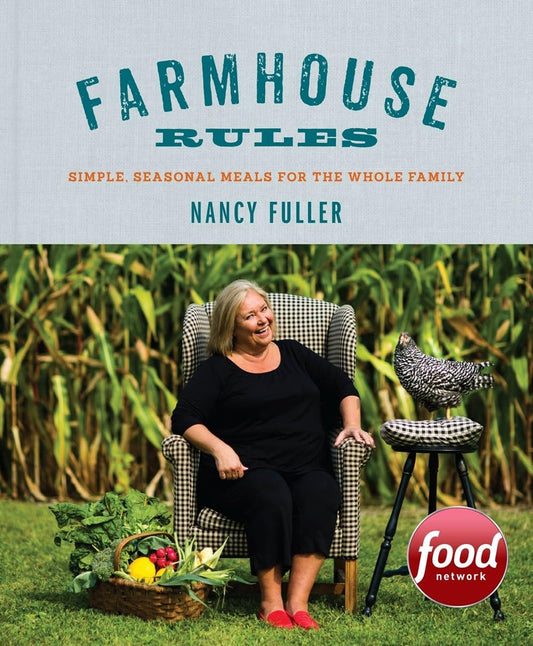 Farmhouse Rules: Simple, Seasonal Meals for the Whole Family - 8427