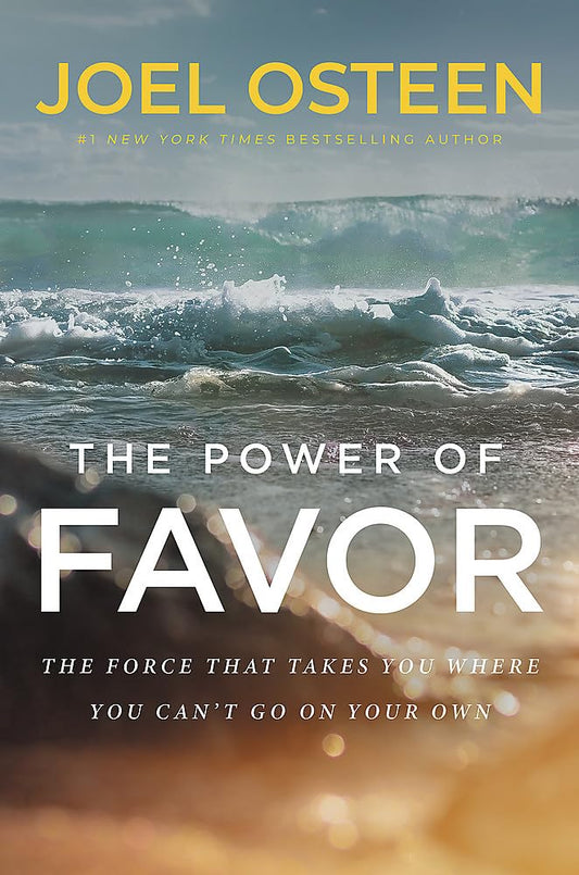 The Power of Favor: The Force That Will Take You Where You Can't Go on Your Own - 3417