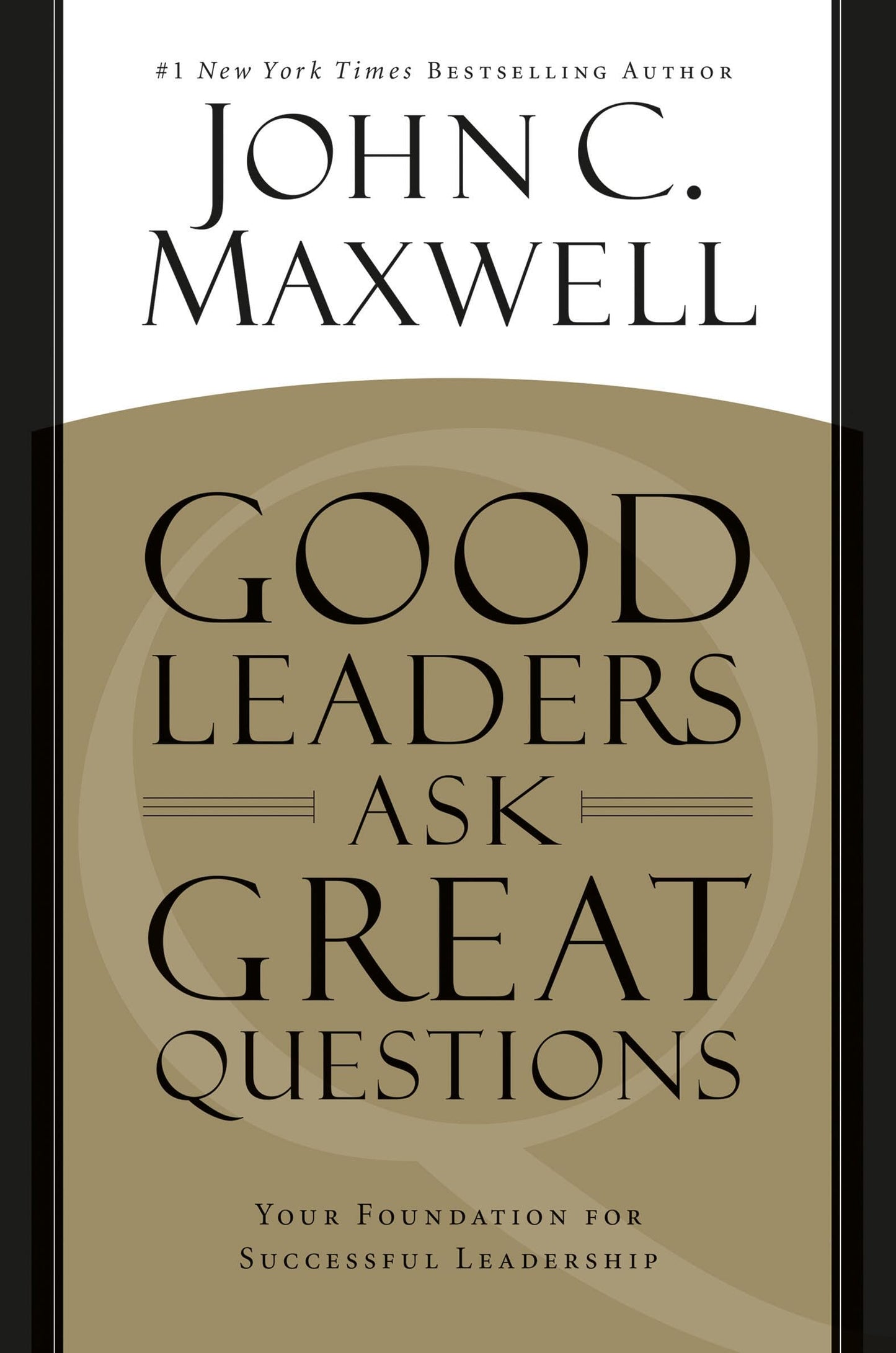 Good Leaders Ask Great Questions: Your Foundation for Successful Leadership - 483
