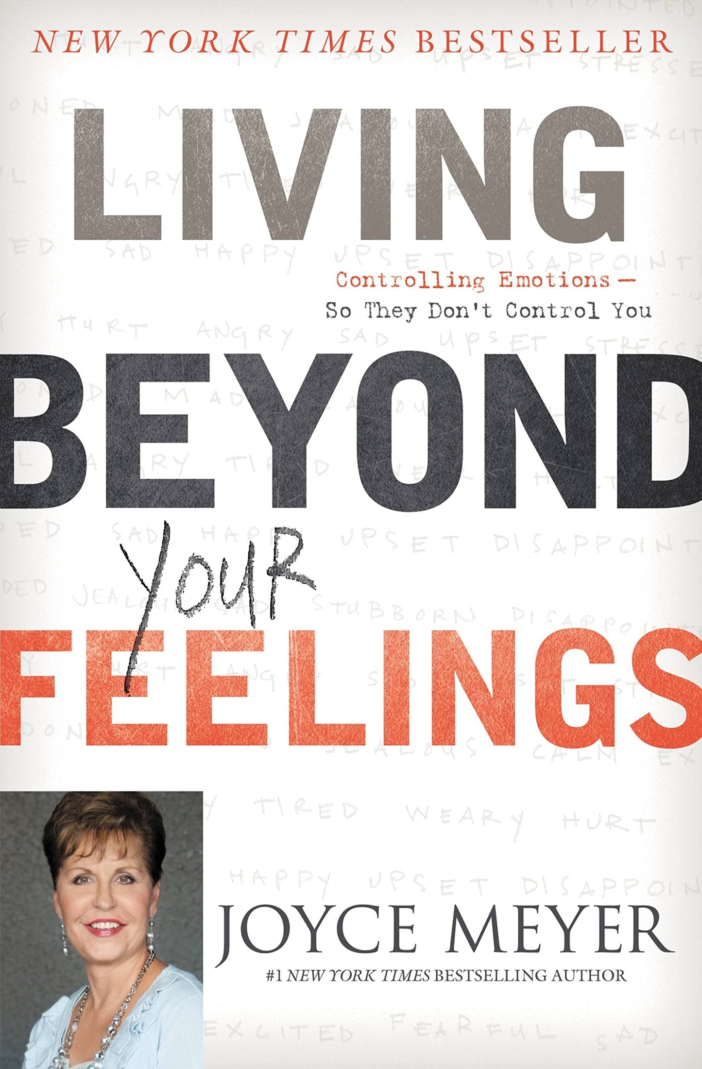 Living Beyond Your Feelings: Controlling Emotions So They Don't Control You - 1026