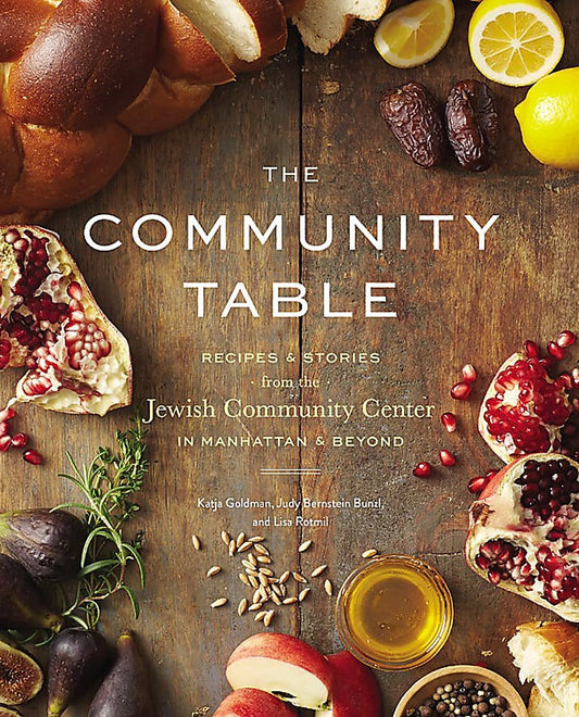 The Community Table: Recipes & Stories from the Jewish Community Center in Manhattan & Beyond - 2405