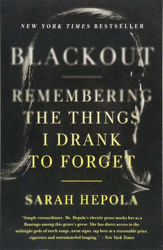 Blackout: Remembering the Things I Drank to Forget - 7164