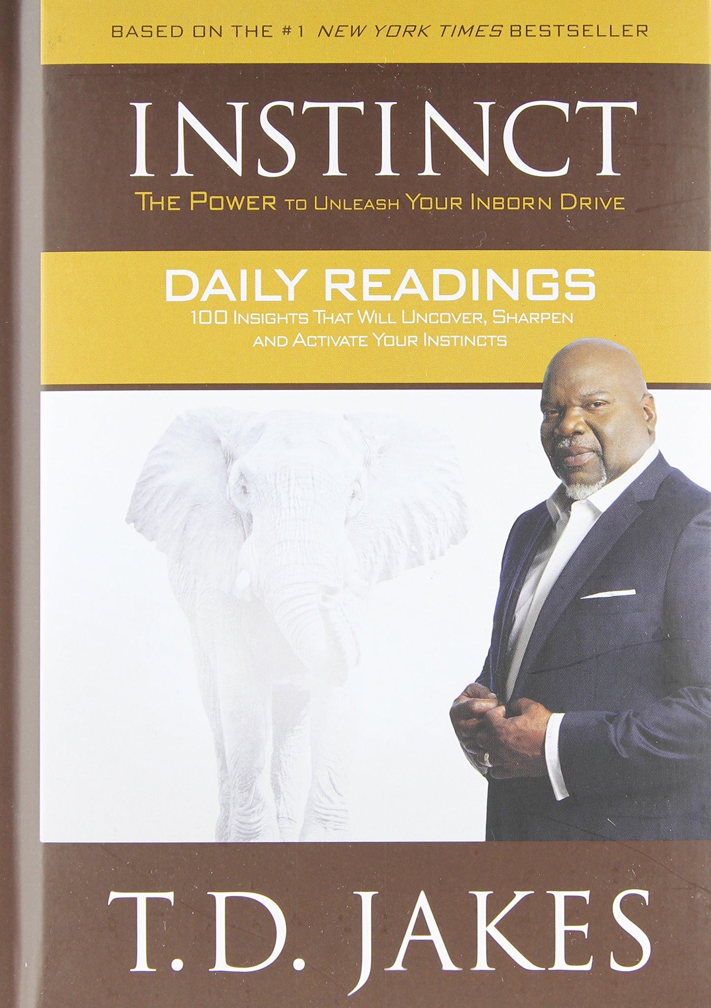 INSTINCT Daily Readings: 100 Insights That Will Uncover, Sharpen and Activate Your Instincts