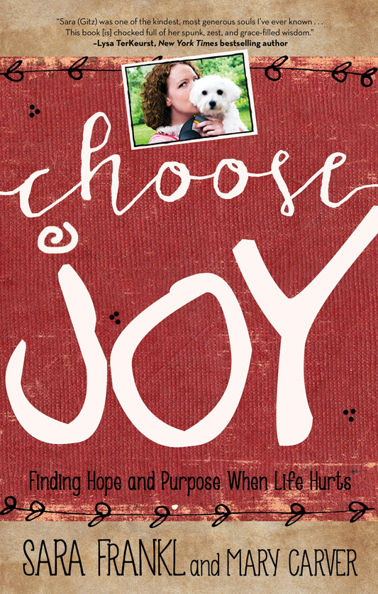 Choose Joy: Finding Hope and Purpose When Life Hurts (Devotional Inspiration)