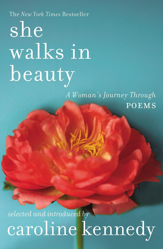 She Walks in Beauty: A Woman's Journey Through Poems - 9977