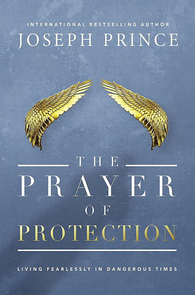 The Prayer of Protection: Living Fearlessly in Dangerous Times - 1087