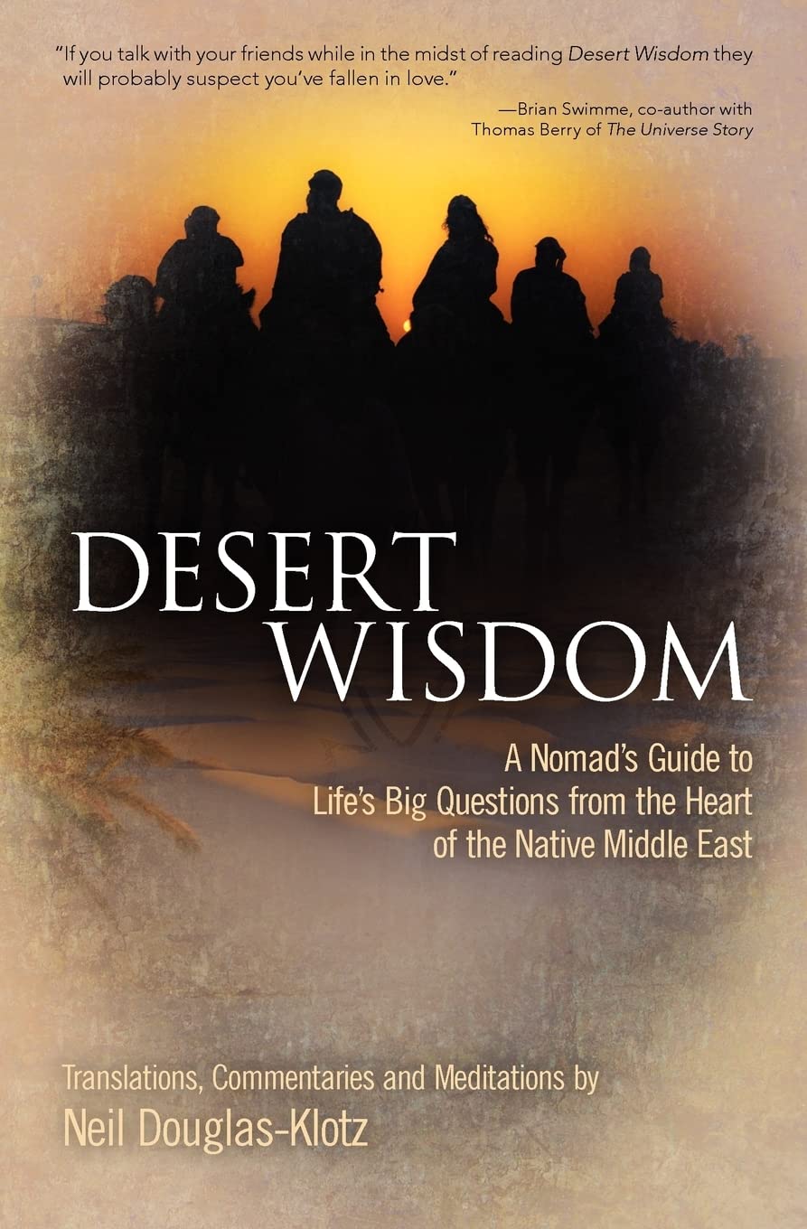 Desert Wisdom: A Nomad’s Guide to Life’s Big Questions from the Heart of the Native Middle East - 1569