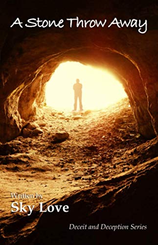 A Stone Throw Away (Deceit and Deception)