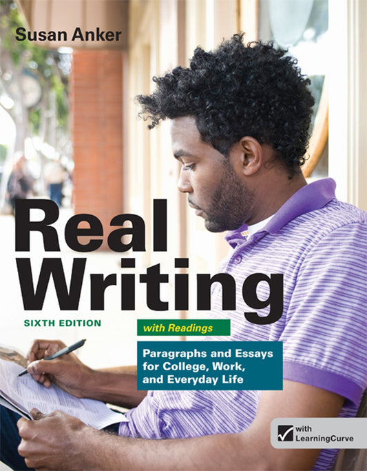 Real Writing with Readings: Paragraphs and Essays for College, Work, and Everyday Life - 4581