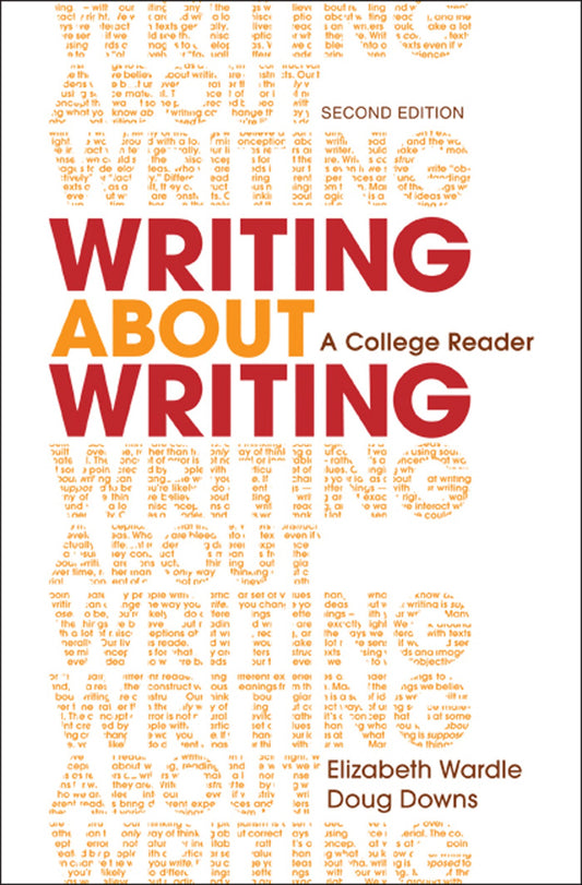 Writing about Writing: A College Reader