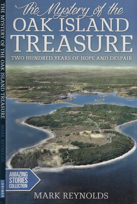 The Mystery of the Oak Island Treasure: Two Hundred Years of Hope and Despair (Amazing Stories) - 9714