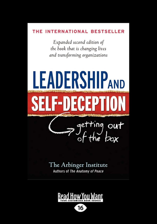 Leadership And Self-Deception: Getting Out of the Box (Large Print) - 2463