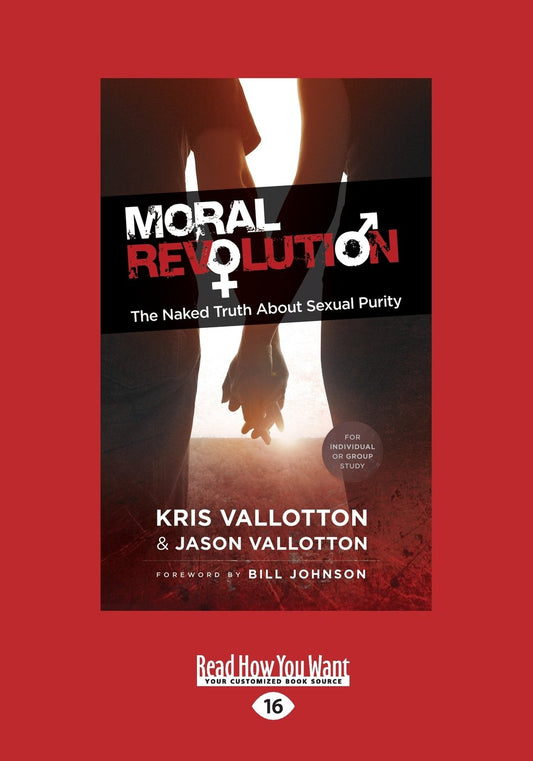 Moral Revolution: The Naked Truth About Sexual Purity