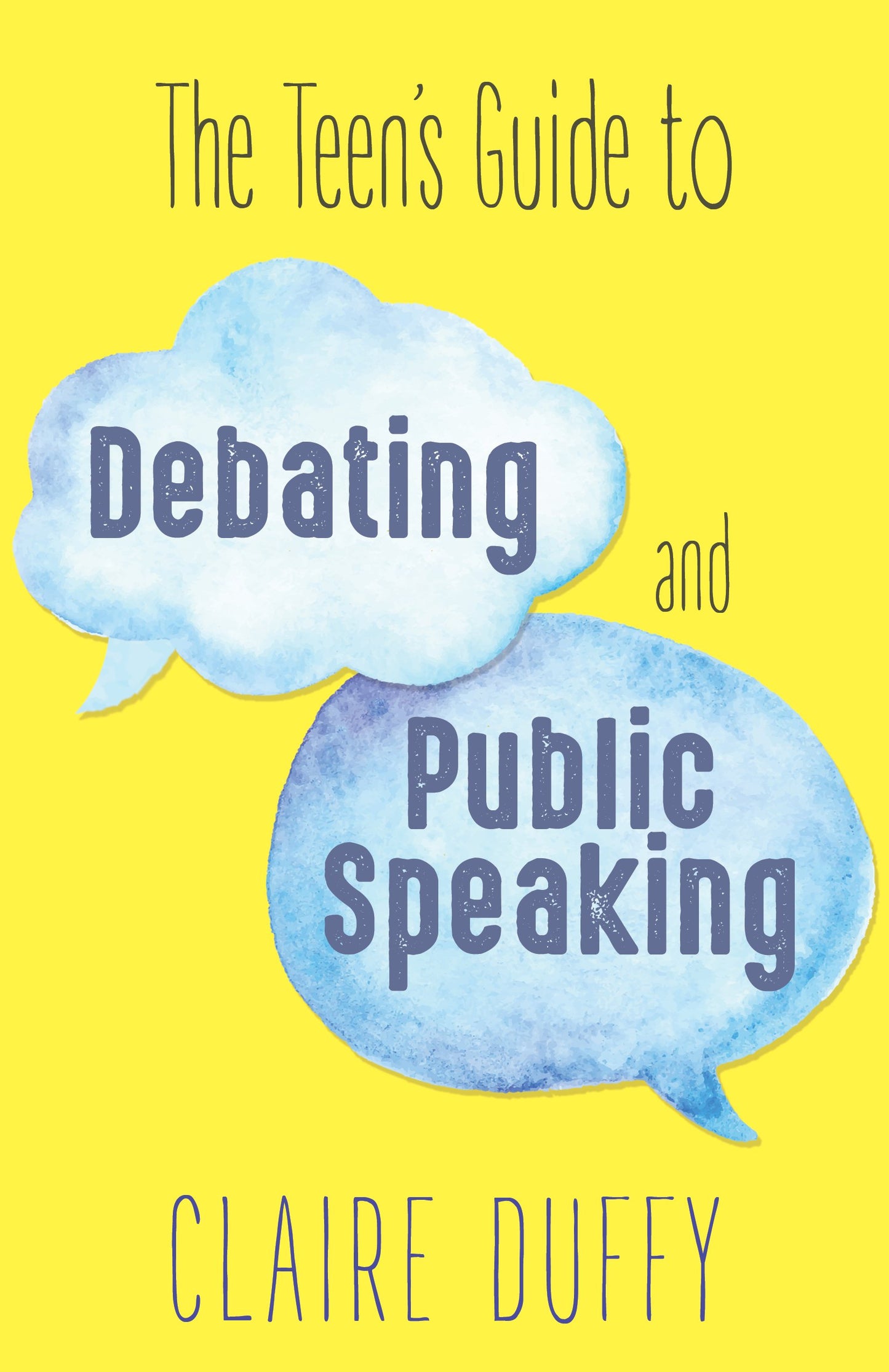 The Teen's Guide to Debating and Public Speaking - 9859
