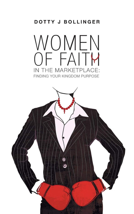 Women of Faith in the Marketplace: Finding Your Kingdom Purpose