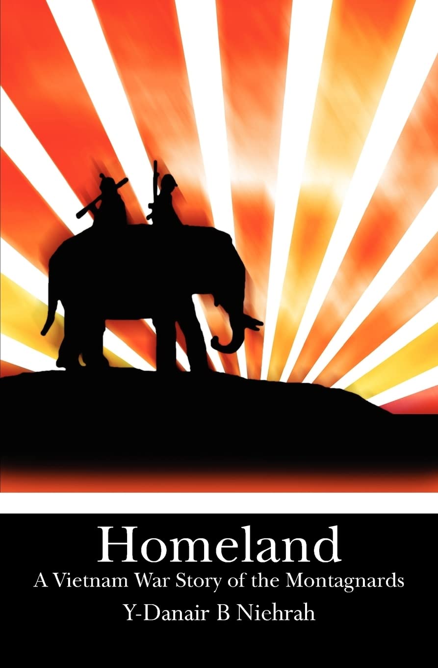 Homeland: A Vietnam War Story of the Montagnards