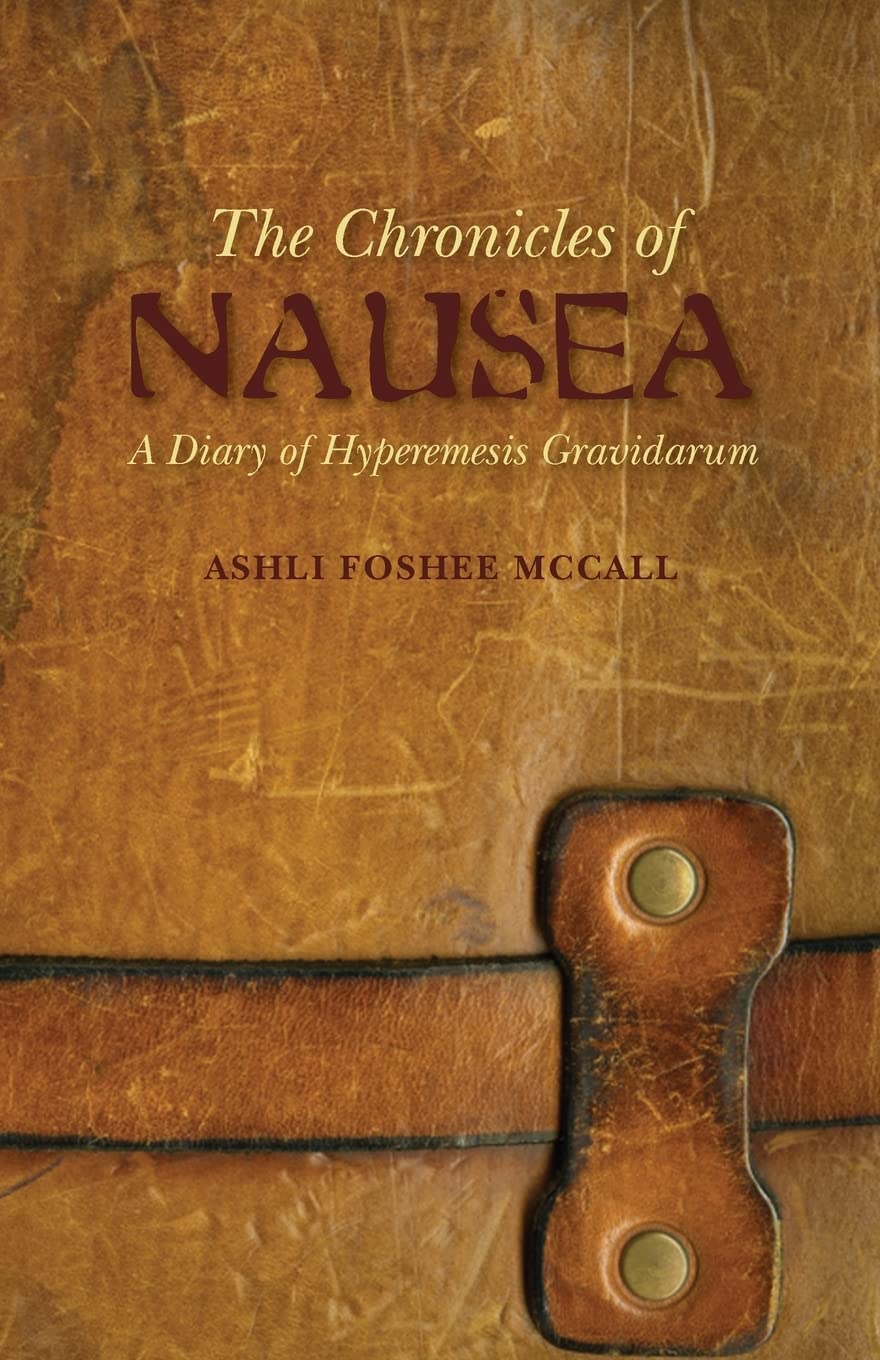 The Chronicles of Nausea: A Diary of Hyperemesis Gravidarum