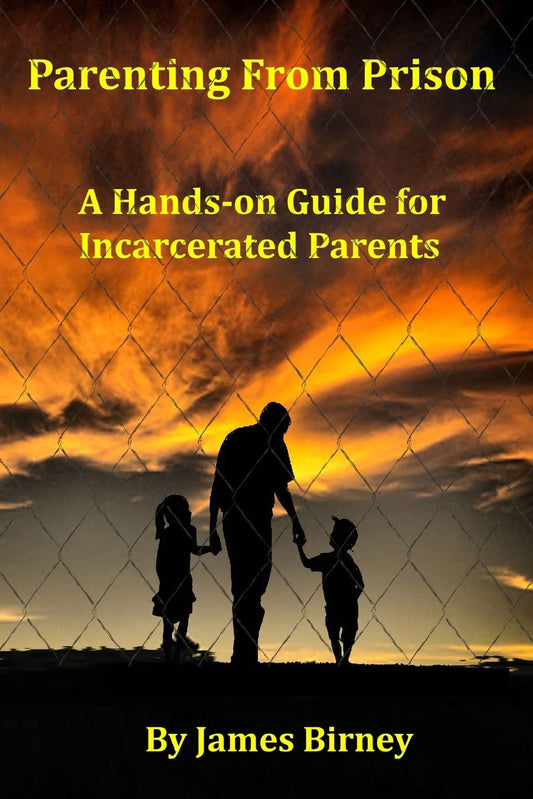 Parenting From Prison: A Hands-on Guide for Incarcerated Parents - 5295