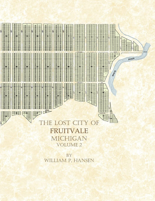 The Lost City of Fruitvale Michigan: Volume 2