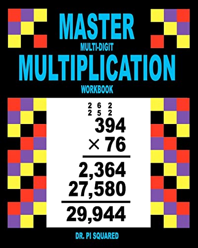 Master Multi-Digit Multiplication Workbook (Dr. Pi Squared Math) - 9336