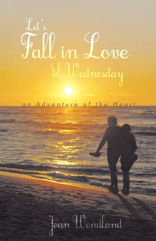 Let's Fall in Love 'Til Wednesday: An Adventure of the Heart - 4558