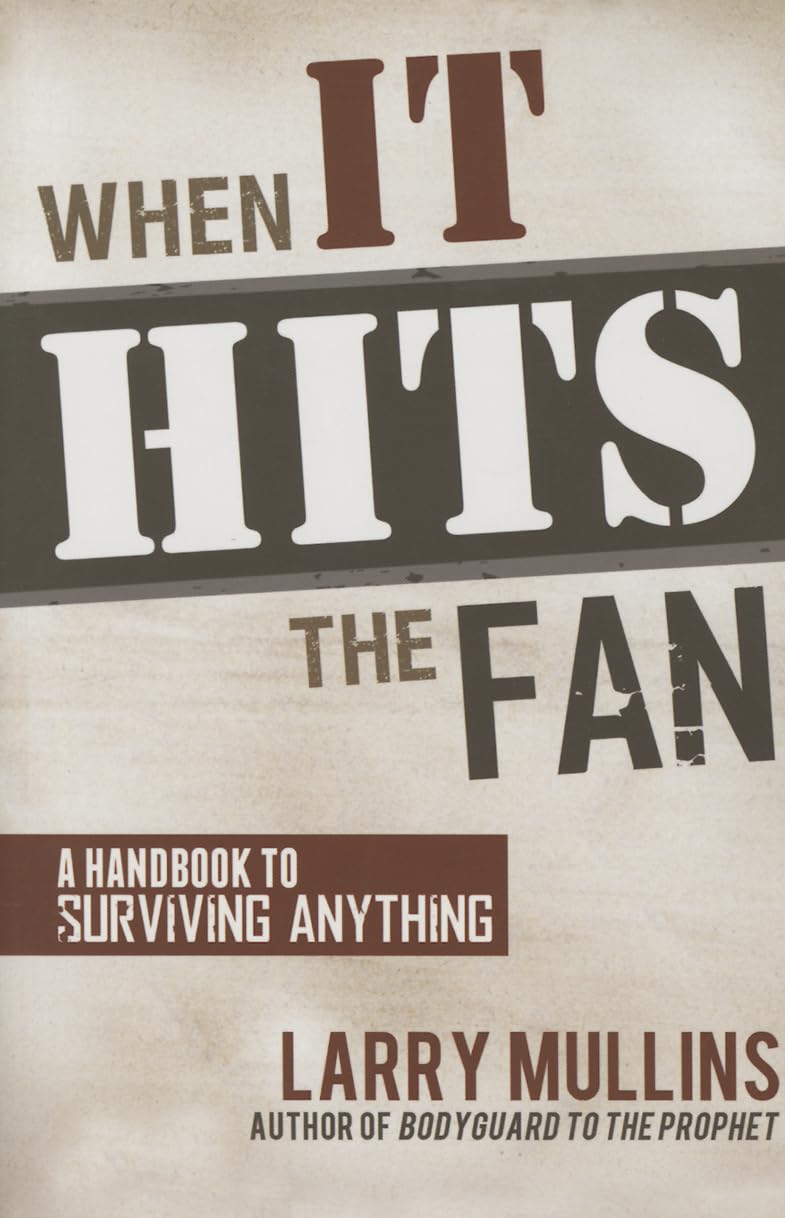 When It Hits the Fan: A Handbook to Surviving Anything