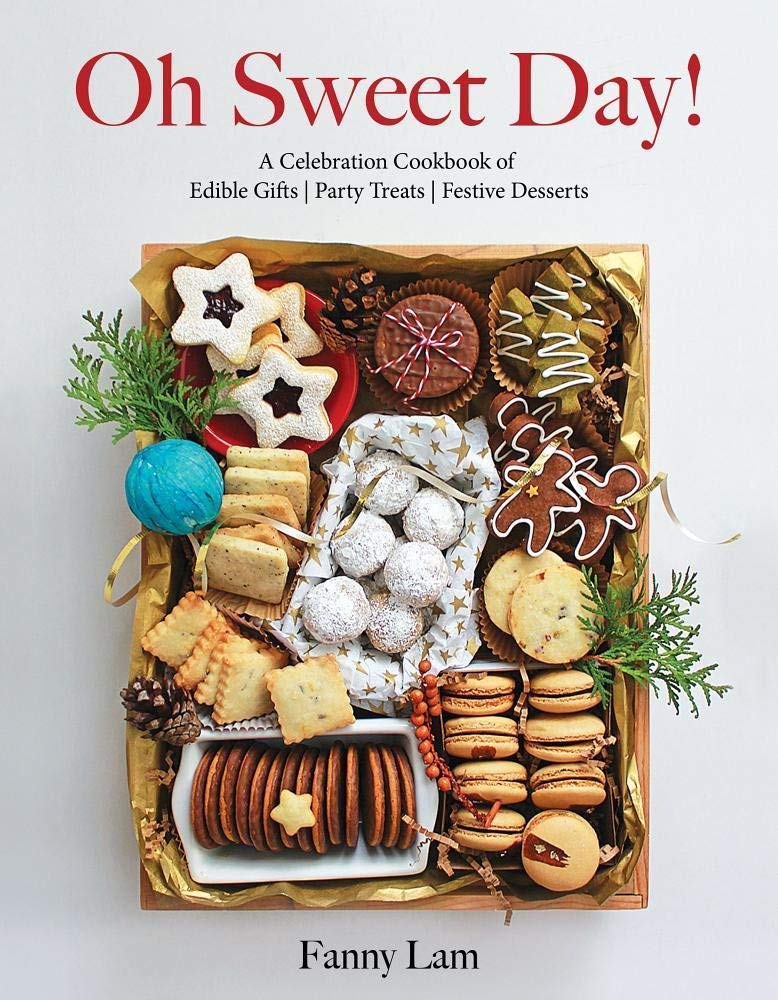 Oh Sweet Day!: A Celebration Cookbook of Edible Gifts, Party Treats, and Festive Desserts - 7689
