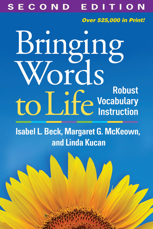 Bringing Words to Life: Robust Vocabulary Instruction